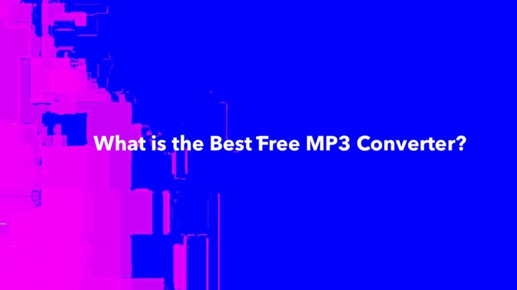 What is the Best Free MP3 Converter?