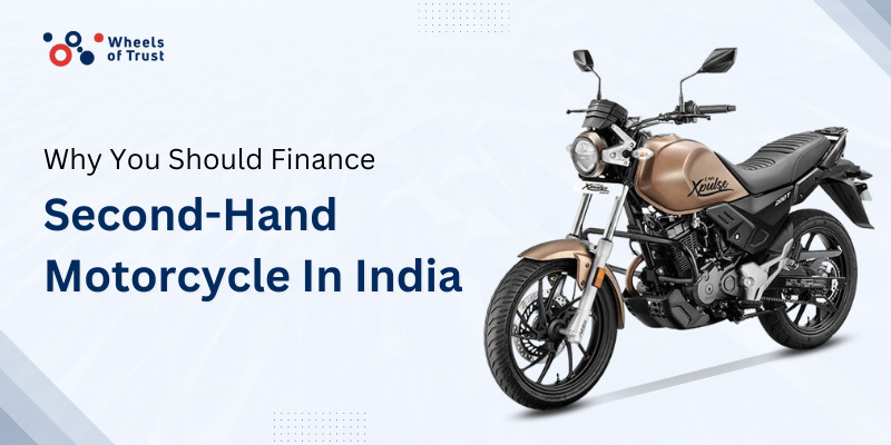 Why You Should Finance Second-Hand Motorcycle In India