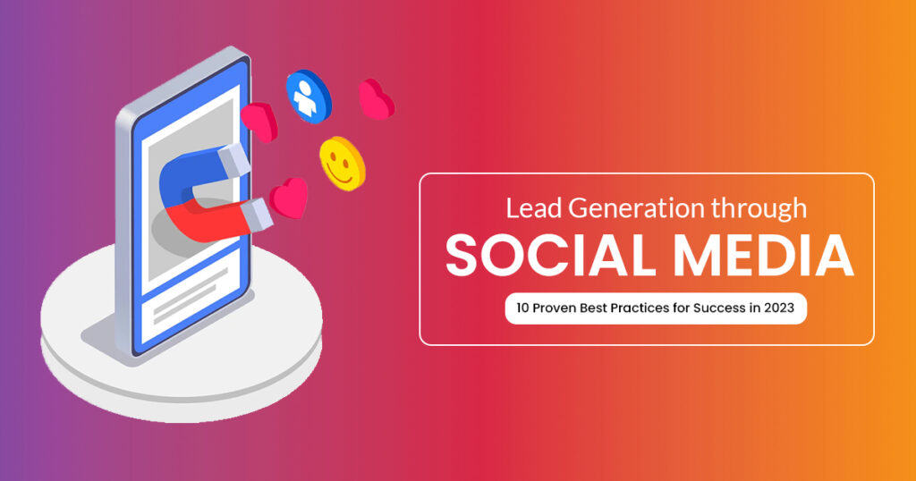 Lead generation through social media: 10 best practices (2023)